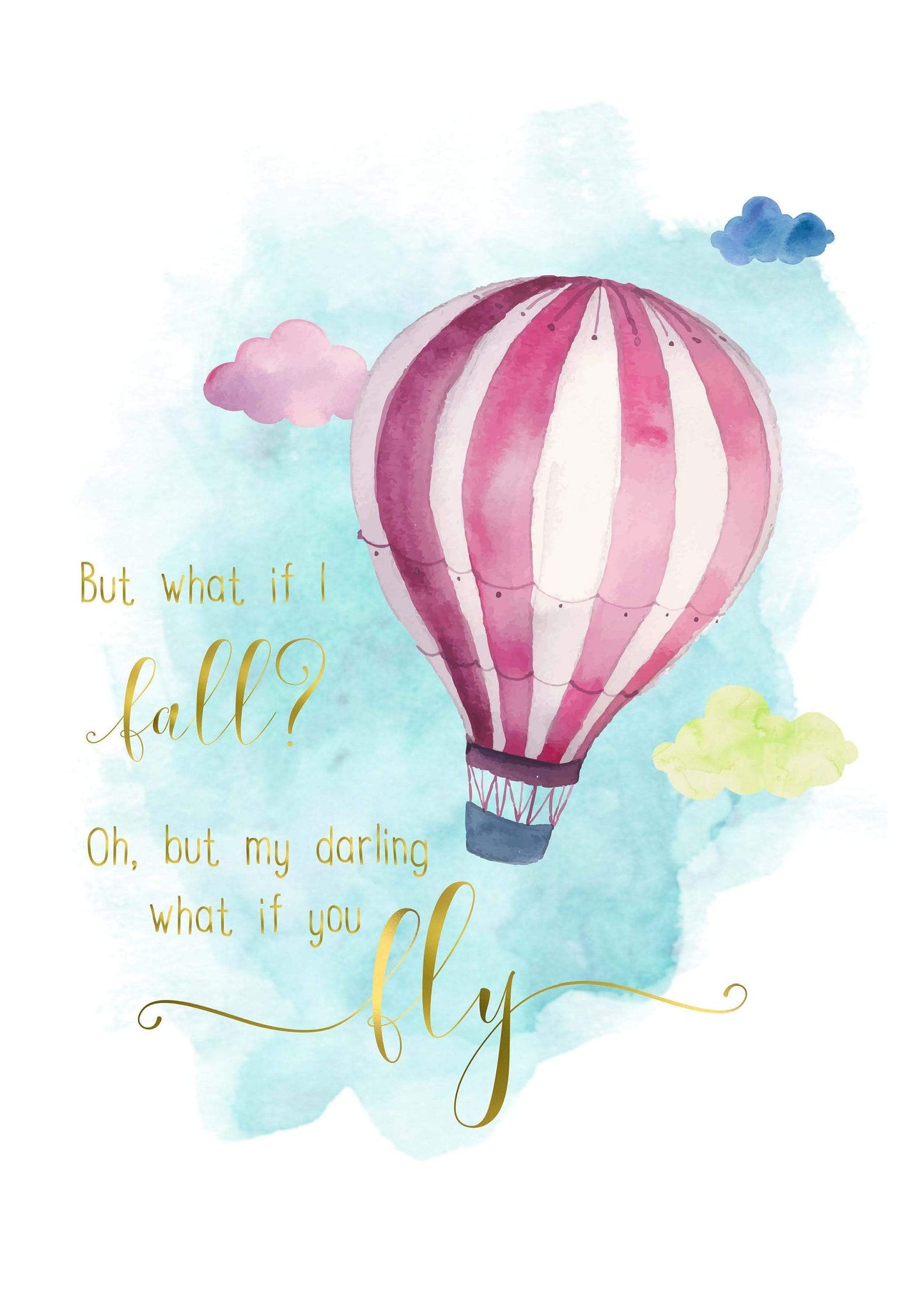 E&L Designs What If You Fly A4 Print with real foil - Watercolour Hot Air Balloon
